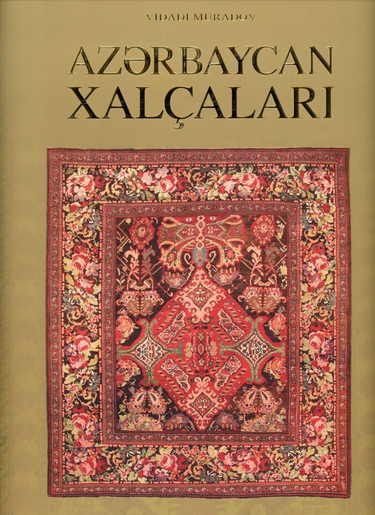 Vidadi Muradov „Azerbaycan xalçarlari = Azerbaijan carpets = Азербайджанские ковры“