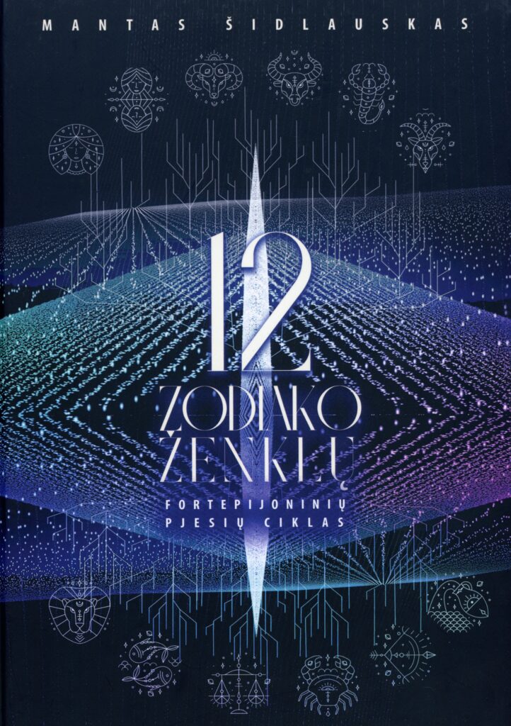 Mantas Šidlauskas „12 zodiako ženklų: fortepijoninių pjesių ciklas“