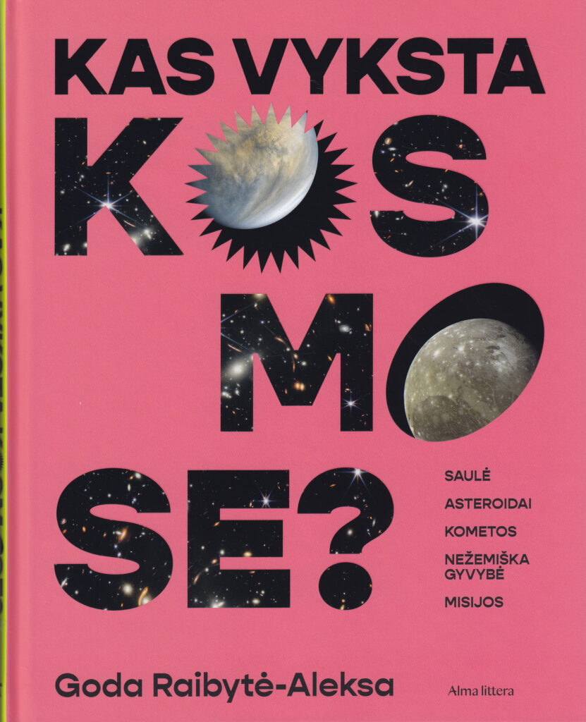 Goda Raibytė-Aleksa. „Kas vyksta kosmose?“