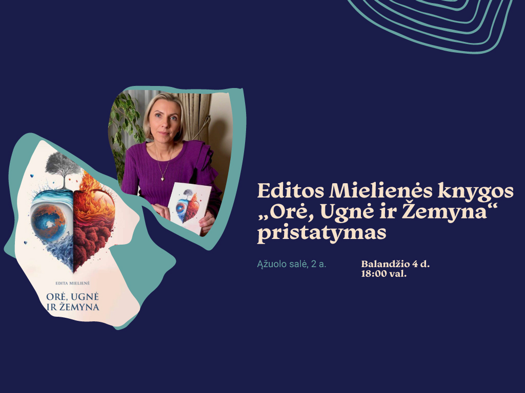 Editos Mielienės knygos „Orė, Ugnė ir Žemyna“ pristatymas
