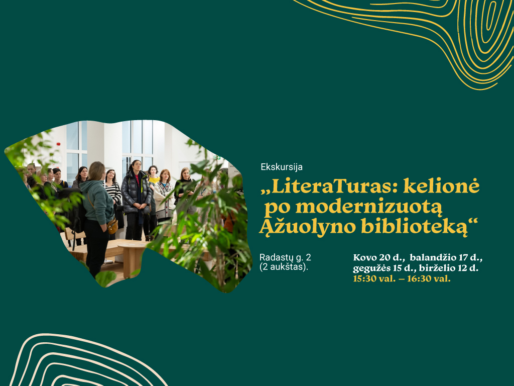 Ekskursija „LiteraTuras: kelionė po modernizuotą Ąžuolyno biblioteką“