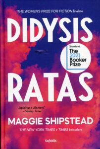 Maggie Shipstead „Didysis ratas“
