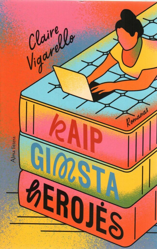 Claire Vigarello „Kaip gimsta herojės“