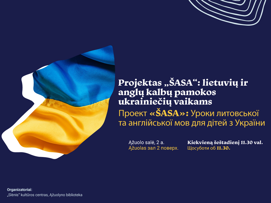 Projektas „ŠASA“: lietuvių ir anglų kalbų pamokos ukrainiečių vaikams