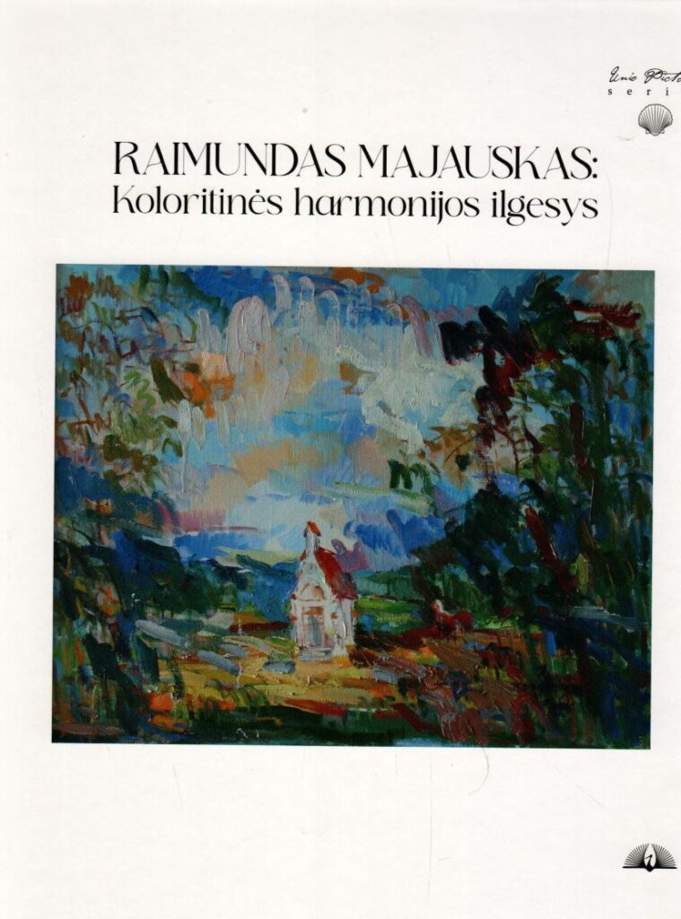1. Antanas Andrijauskas „Raimundas Majauskas: koloritinės harmonijos ilgesys“