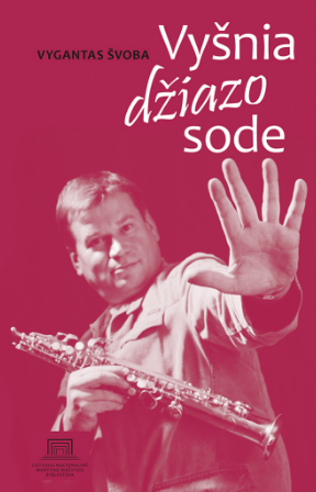 Vygantas Švoba „Vyšnia džiazo sode“