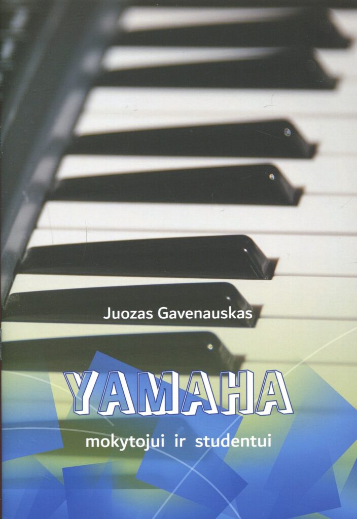 Juozas Gavenauskas „YAMAHA mokytojui ir studentui“