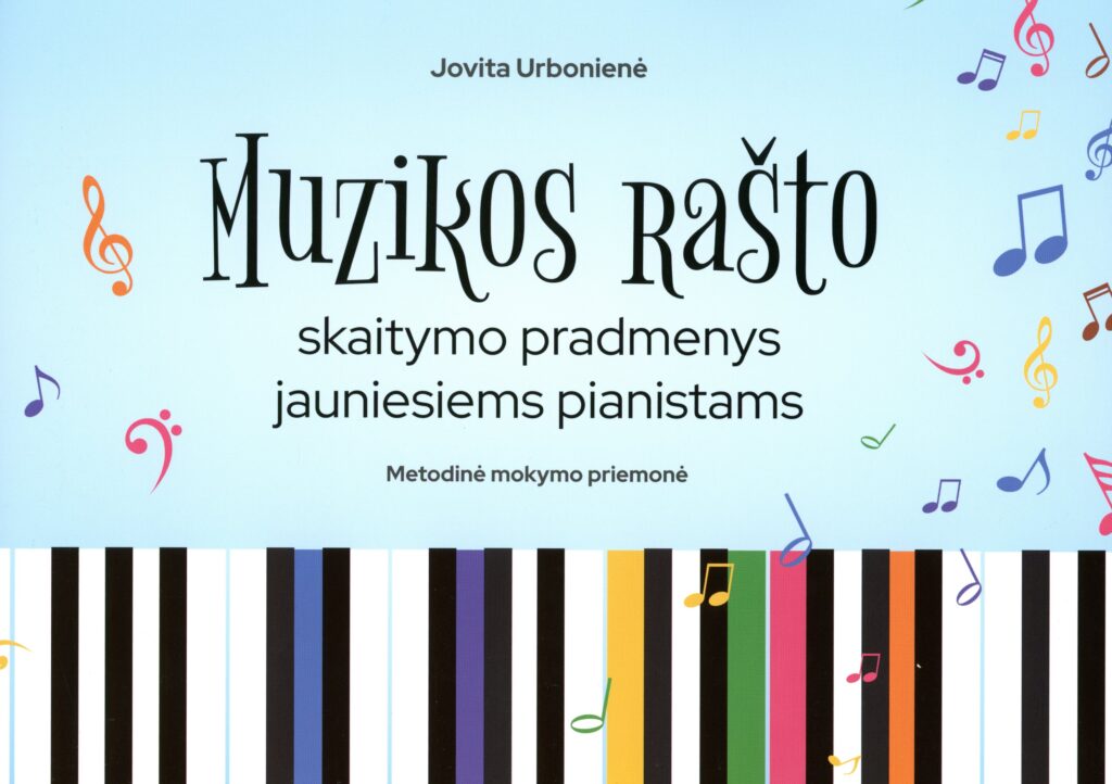 Jovita Urbonaitė „Muzikos rašto skaitymo pradmenys jauniesiems pianistams“