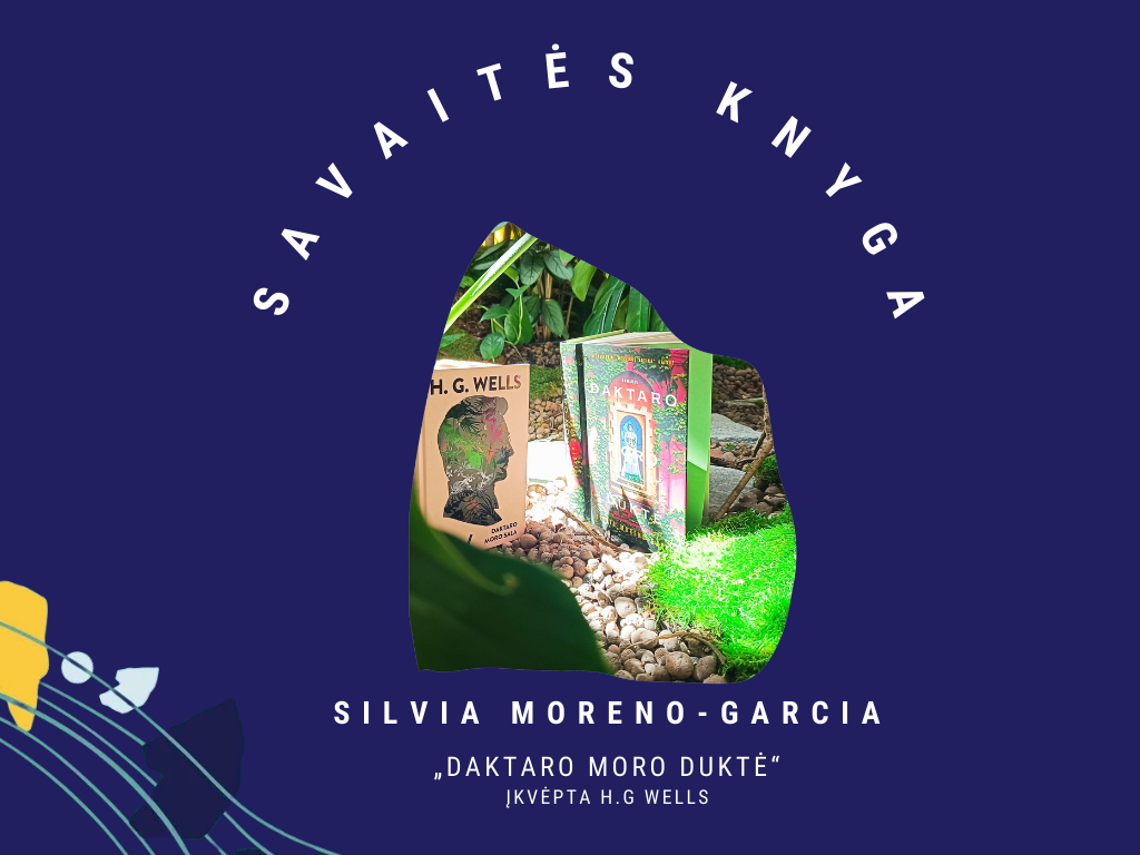 Savaitės knyga Silvios Moreno-Garcios „Daktaro Moro duktė“