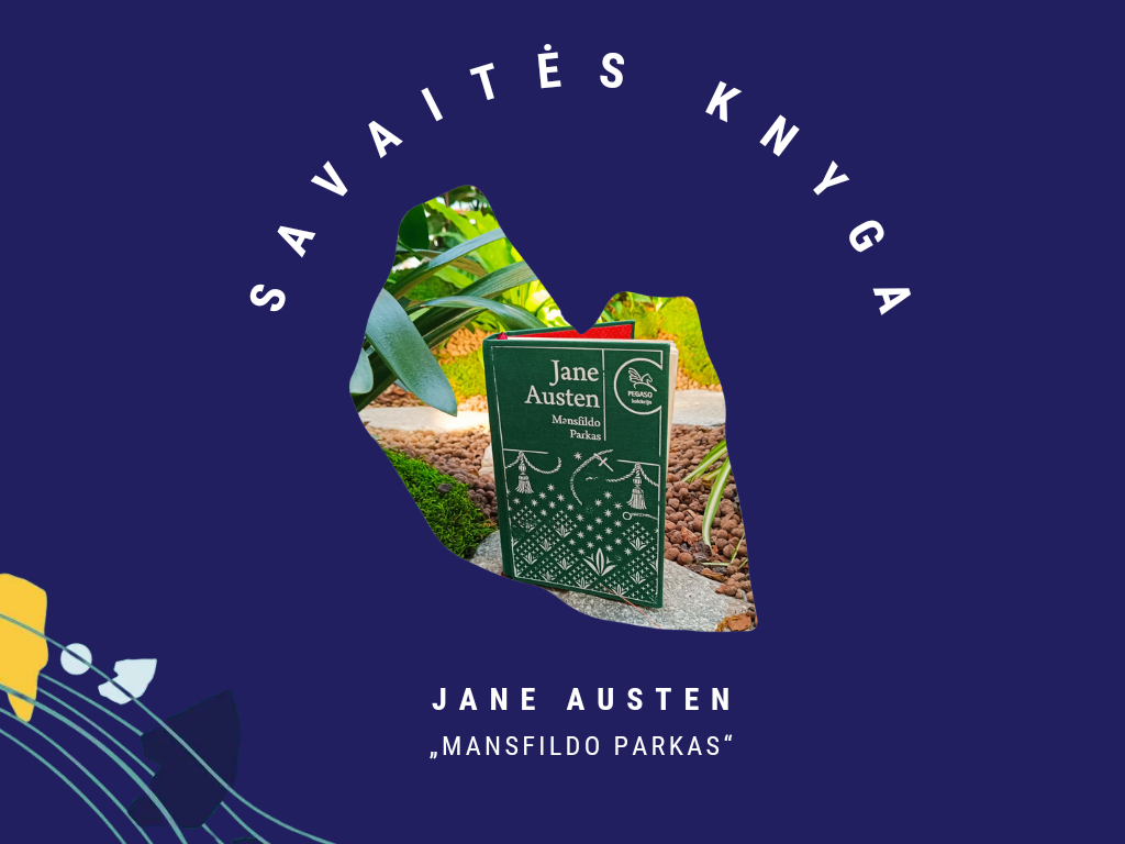 #SavaitėsKnyga Jane Austen „Mansfildo parkas“
