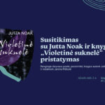 Susitikimas su poete, prozininke Jutta Noak ir jos novelių knygos „Violetinė suknelė“ pristatymas