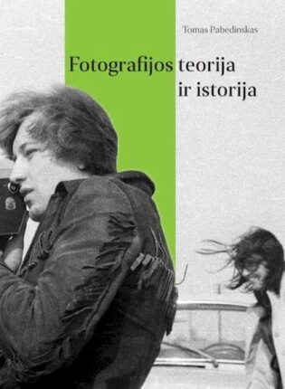 Tomas Pabedinskas „Fotografijos teorija ir istorija“