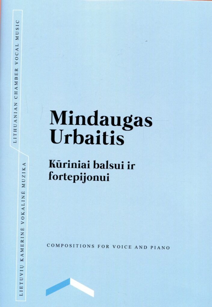 Mindaugas Urbaitis „Kūriniai balsui ir fortepijonui“