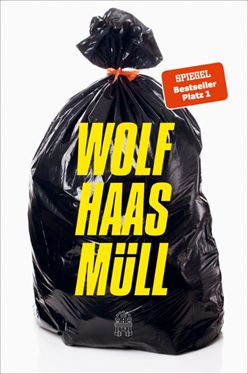 Wolf Haas „Müll“