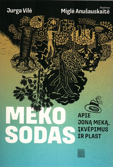 Jurga Vilė, Miglė Anušauskaitė „Meko sodas“
