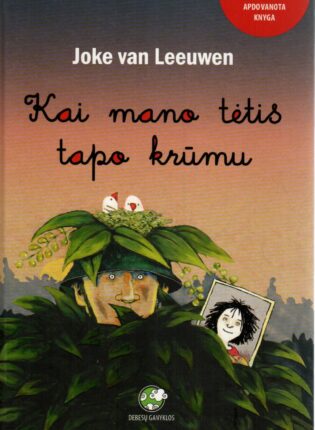 Joke van Leeuwen „Kai mano tėtis tapo krūmu“