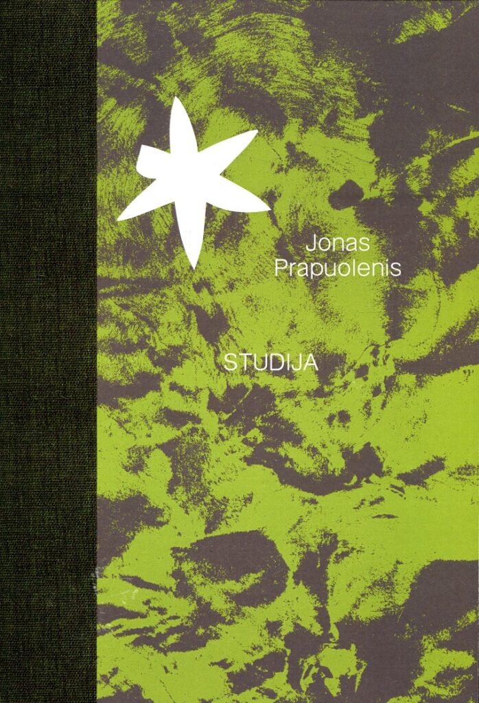 „Jonas Prapuolenis. Studija“ / sudarė Jurga Daubaraitė, Jonas Žukauskas.