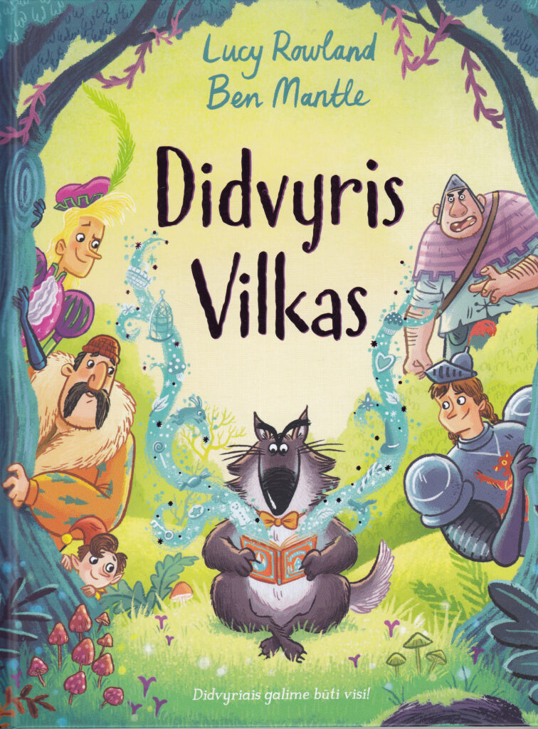 Lucy Rowland, Ben Mantle „Didvyris vilkas“