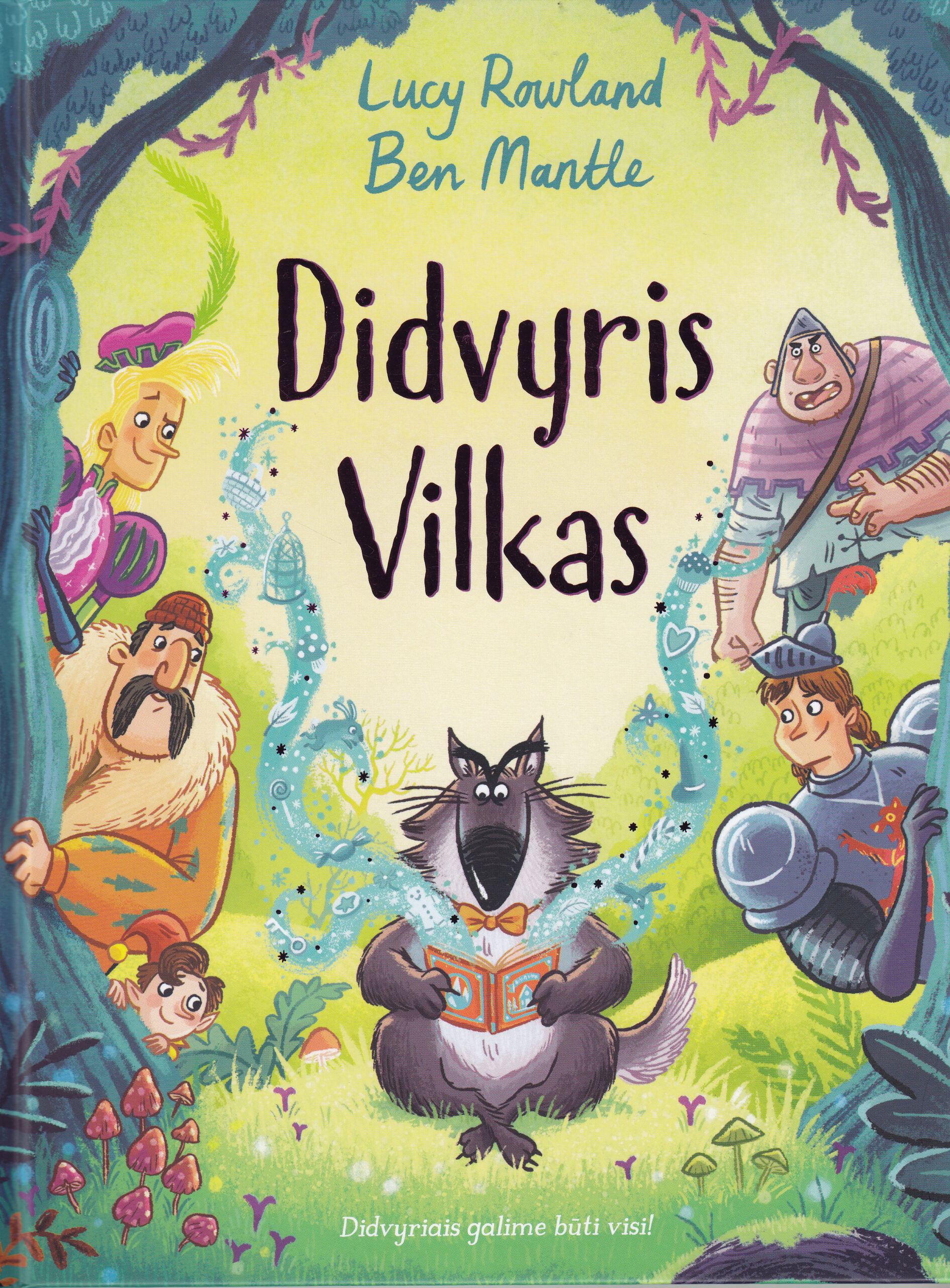 Lucy Rowland, Ben Mantle „Didvyris vilkas“