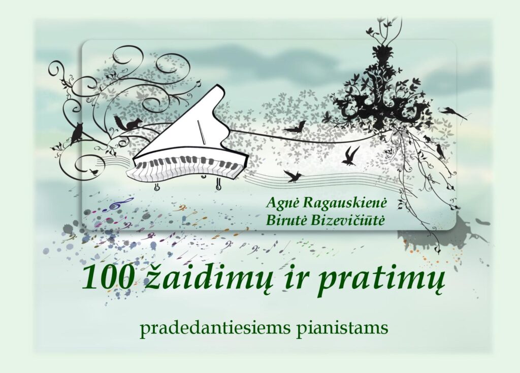 Agnė Ragauskaitė; Birutė Bizevičiūtė „100 žaidimų ir pratimų pradedantiesiems pianistams“