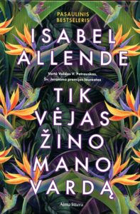 Isabel Allende „Tik vėjas žino mano vardą“