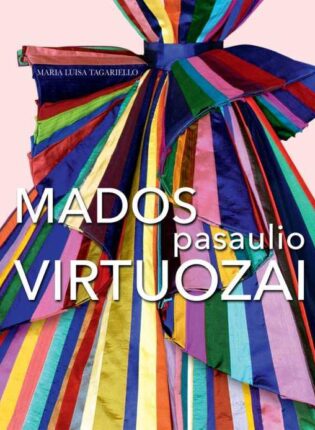 Maria Luisa Tagariello „Mados pasaulio virtuozai“