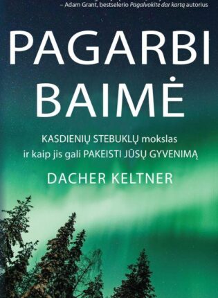 Dacher Keltner „Pagarbi baimė”