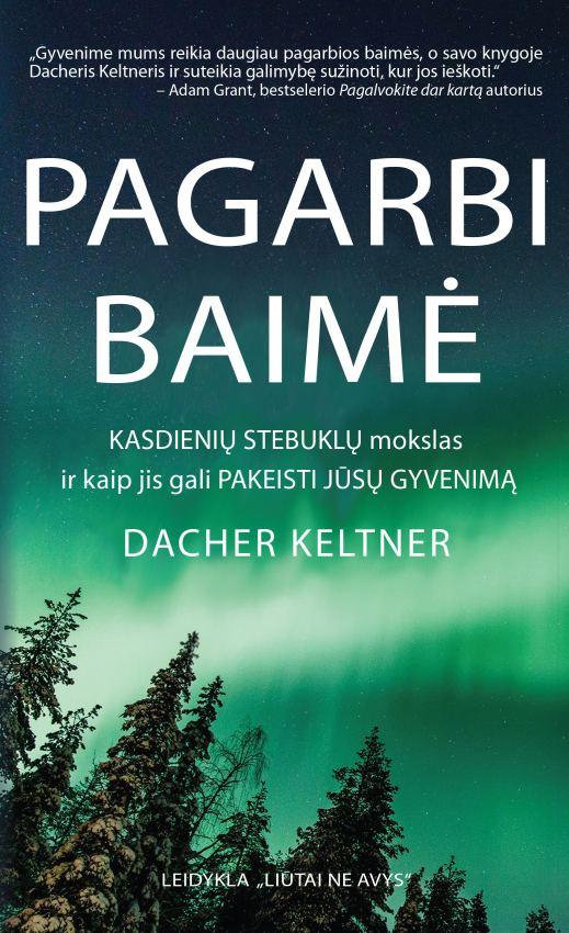 Dacher Keltner „Pagarbi baimė”