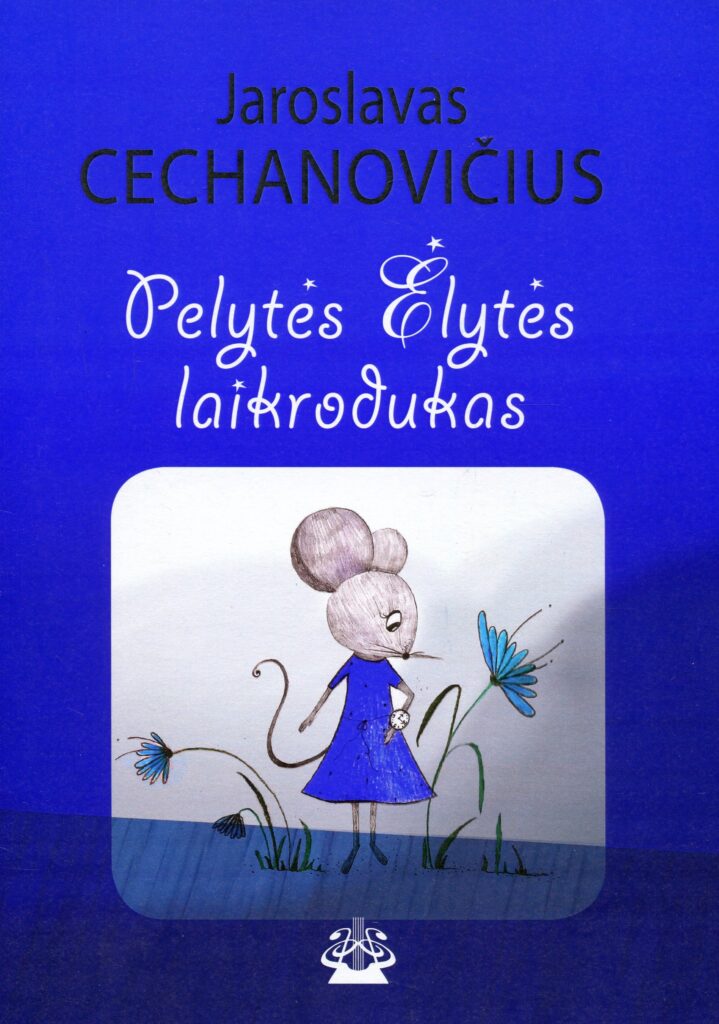 Jaroslavas Cechanovičius „Pelytės Ėlytės laikrodukas“
