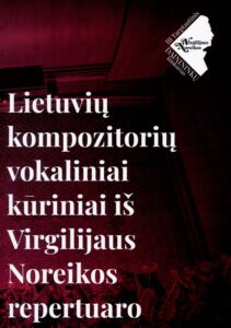 Tamara Vainauskienė „Lietuvių kompozitorių vokaliniai kūriniai iš Virgilijaus Noreikos repertuaro“