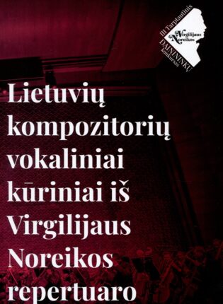 Tamara Vainauskienė „Lietuvių kompozitorių vokaliniai kūriniai iš Virgilijaus Noreikos repertuaro“