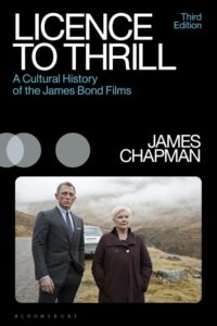 James Chapman „Licence to Thrill: a Cultural History of the James Bond Films“