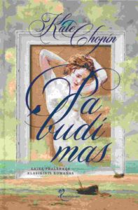 Kate Chopin „Pabudimas“