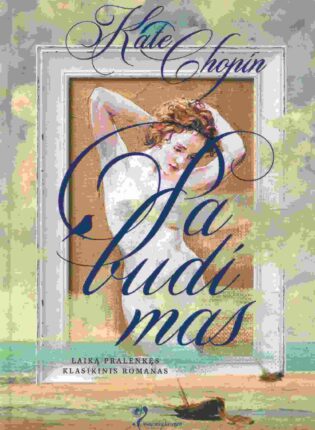 Kate Chopin „Pabudimas“