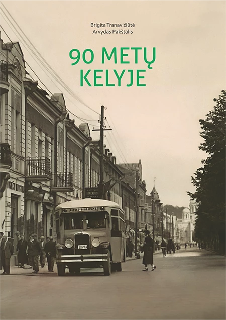 Brigita Tranavičiūtė, Arvydas Pakštalis „90 metų kelyje”