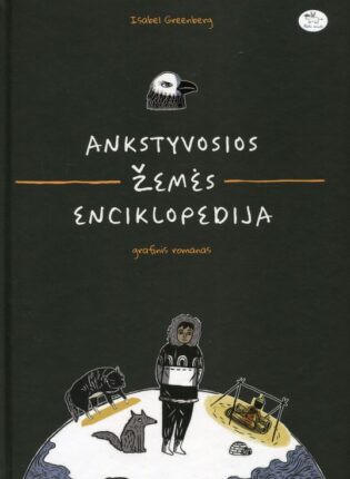 Isabel Greenberg „Ankstyvosios Žemės enciklopedija“