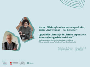 Paskaita „Japonija Lietuvoje ir Lietuva Japonijoje. Samurajaus garbės kodeksas“