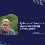 Vytauto V. Landsbergio vaikiškų knygų pristatymas