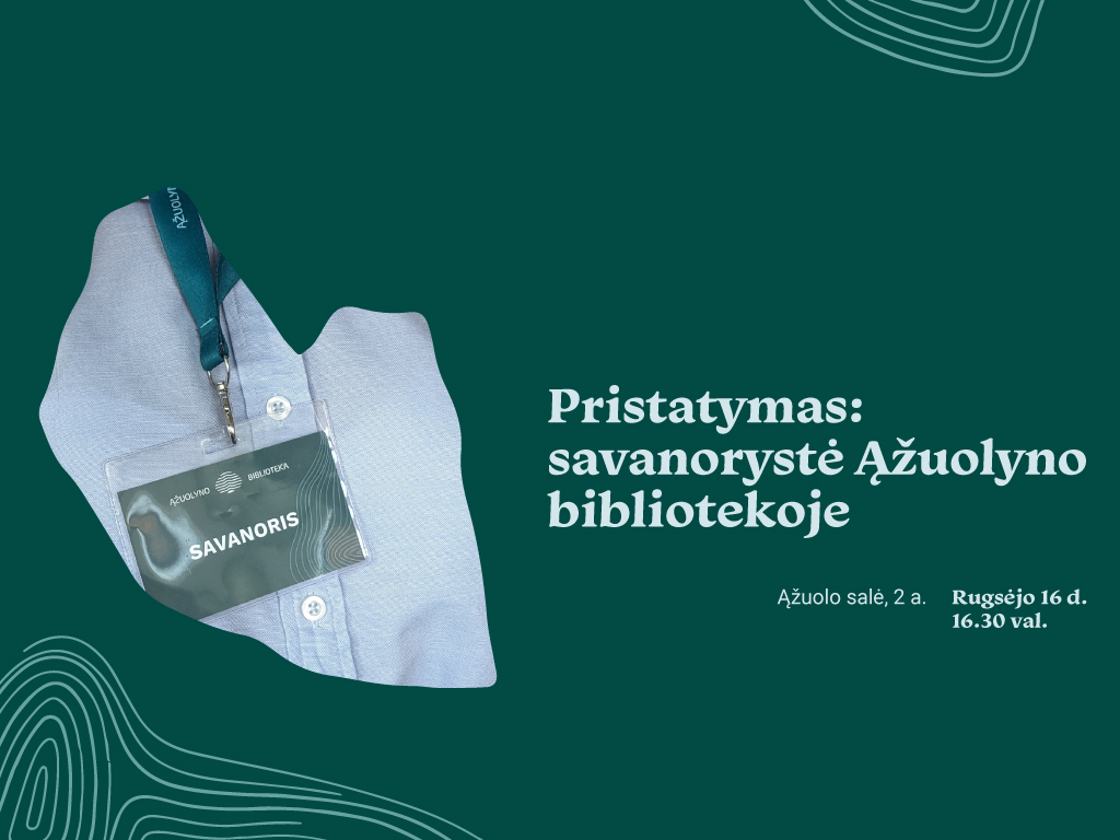 Pristatymas: savanorystė Ąžuolyno bibliotekoje