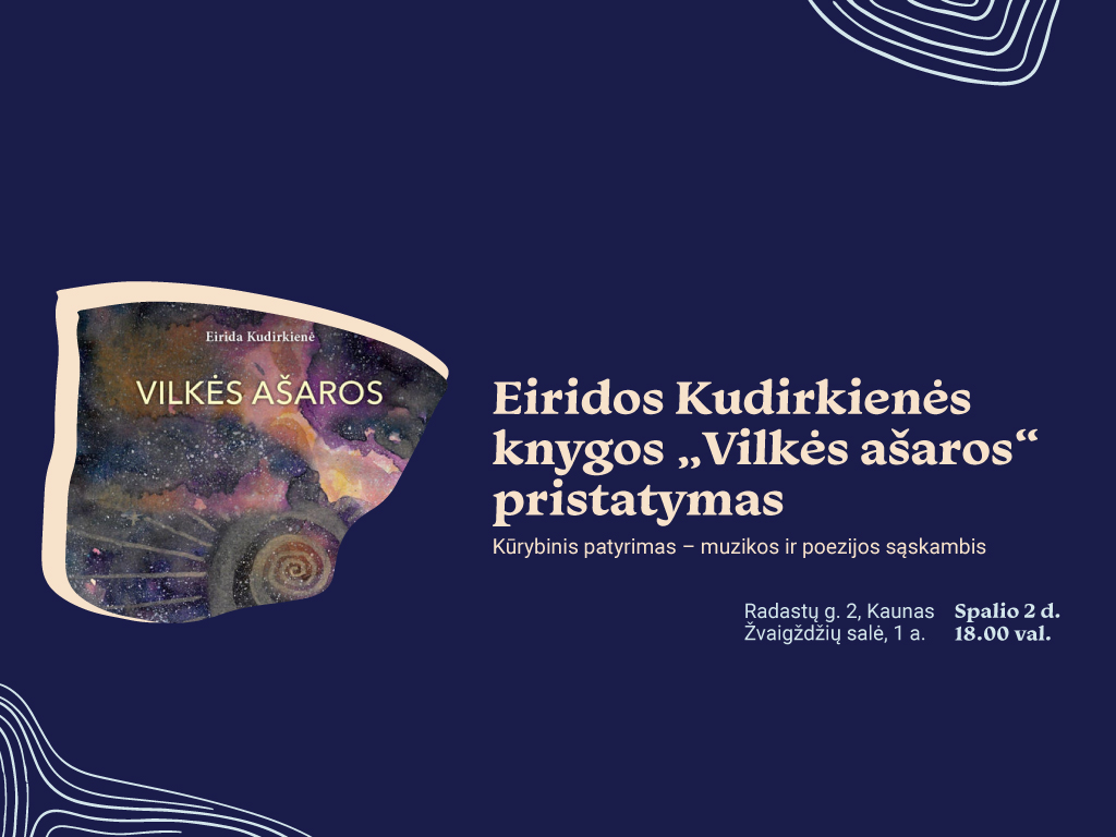 Eiridos Kudirkienės knygos „Vilkės ašaros“ pristatymas. Kūrybinis patyrimas – muzikos ir poezijos sąskambis