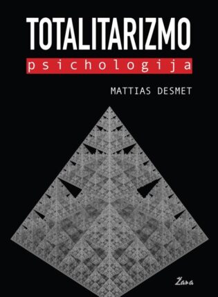 Mattias Desmet „Totalitarizmo psichologija“