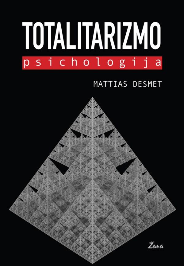 Mattias Desmet „Totalitarizmo psichologija“