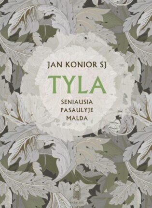 Jan Konior SJ „Tyla. Seniausia pasaulyje malda“