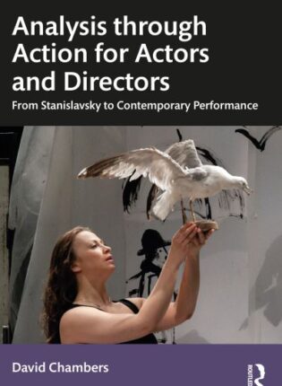 David Chambers „Analysis through Action for Actors and Directors: From Stanislavsky to Contemporary Performance“