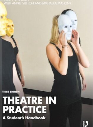 Nick O'Brien „Theatre in Practice: a Student's Handbook“