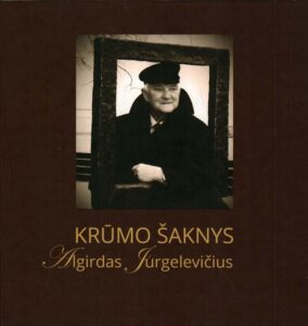 Algirdas Jurgelevičius „Krūmo šaknys“