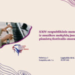 XXIV respublikinis meno ir muzikos mokyklų jaunųjų pianistų festivalis-maratonas