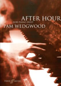 Pam Wedgwood „After Hours: For Piano Duet“