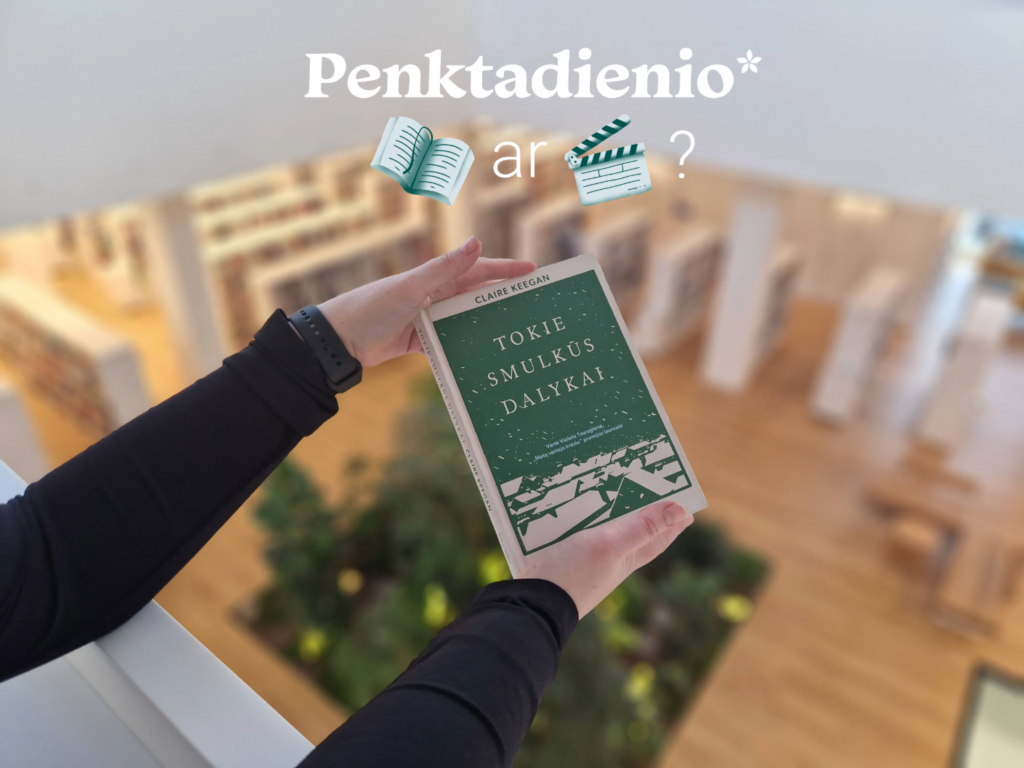 Penktadienio* knyga ar kinas? Claire Keegan „Tokie smulkūs dalykai