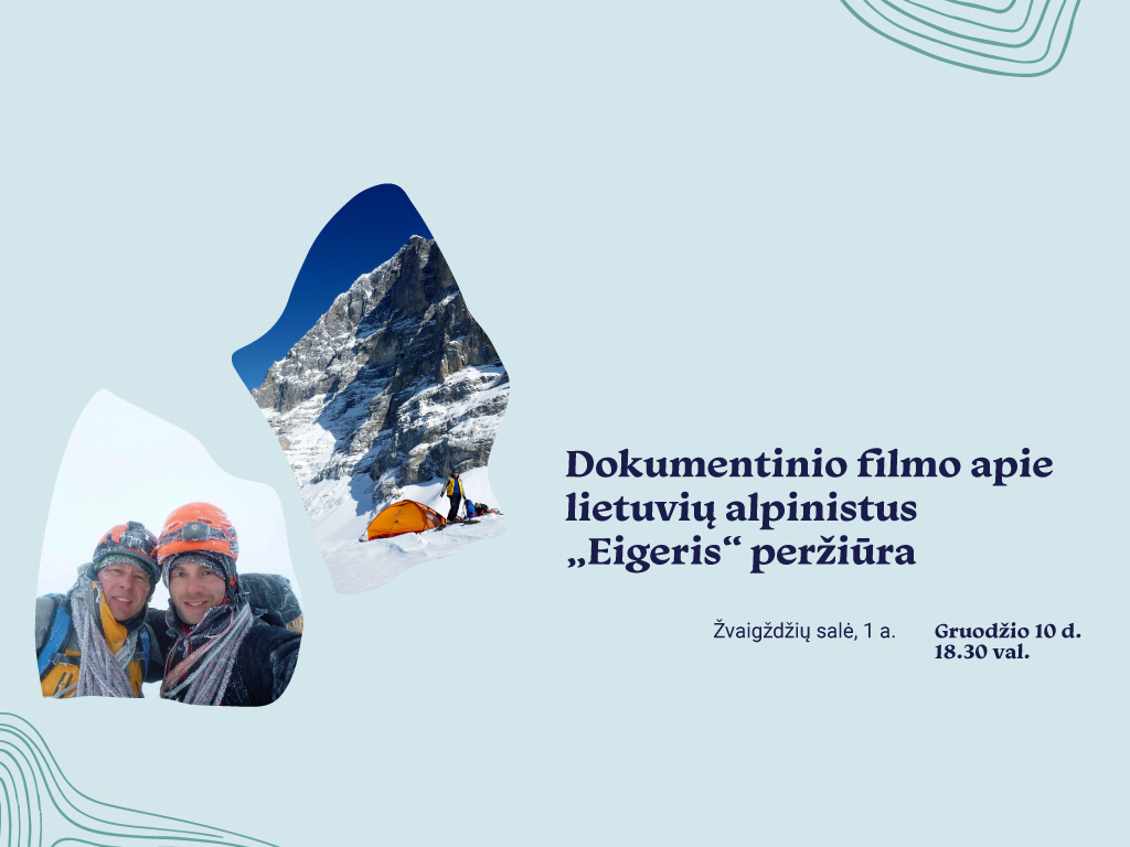 Visus alpinistus ir kalnų mylėtojus kviečiame į filmo „Eigeris“ peržiūrą gruodžio 10 d. 18.30 val. Ąžuolyno bibliotekos Žvaigždžių salėje (Radastų g. 2, 1 a.).